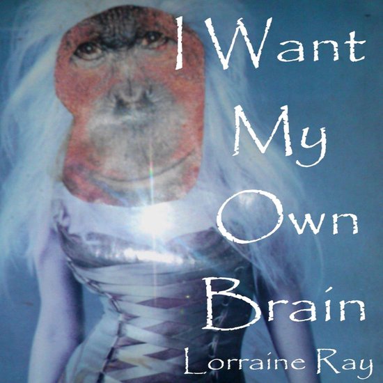 I Want My Own Brain - cover