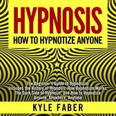 Hypnosis - How To Hypnotize Anyone