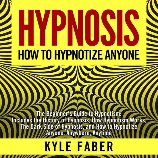 Hypnosis - How To Hypnotize Anyone - cover