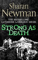 Catherine LeVendeur Mysteries 4 - Strong as Death