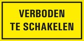 Verboden te schakelen bord met tekst - kunststof 200 x 100 mm