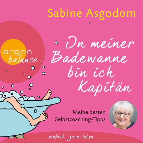 In meiner Badewanne bin ich Kapitän - Meine besten Selbstco ... - cover