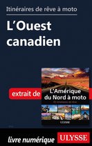 Itinéraires de rêve à moto - L'Ouest canadien