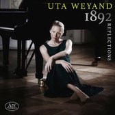 Uta Weyand: 1892 Reflections