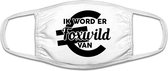 Ik word er foxwild van euro | gezichtsmasker | bescherming | bedrukt | logo | Wit mondmasker van katoen, uitwasbaar & herbruikbaar. Geschikt voor OV