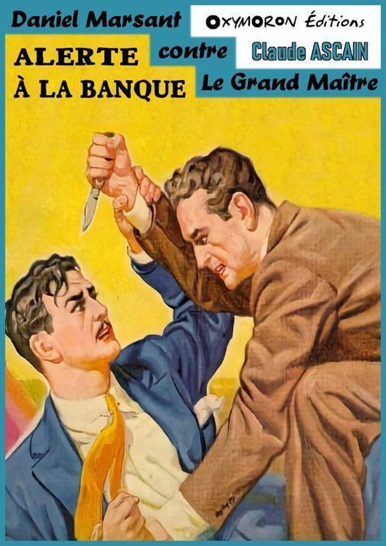 Daniel Marsant contre le Grand Maître 2 - Alerte à la banq ... - cover
