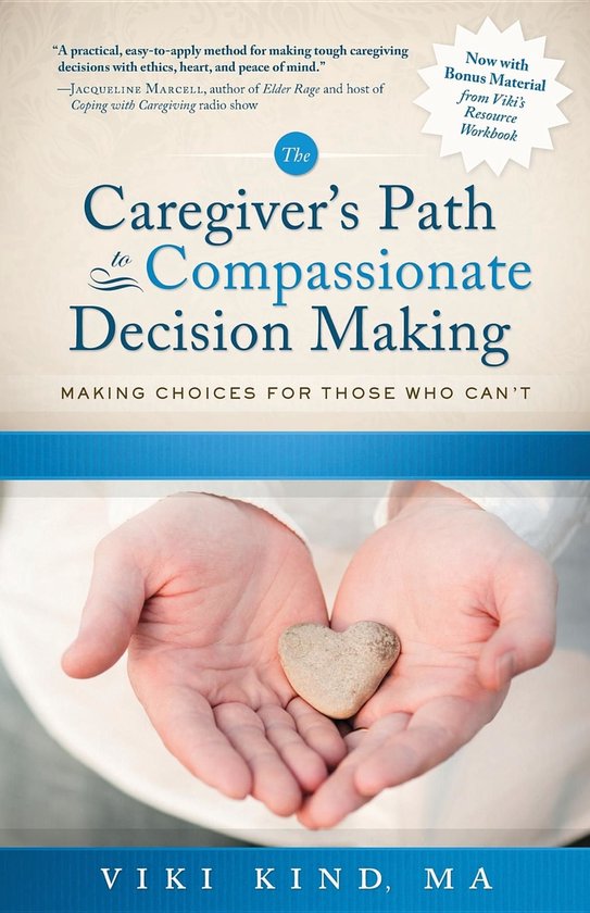 The Caregiver's Path to Compassionate Decision Making - cover