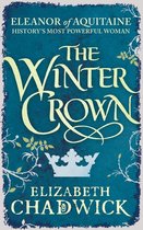 Eleanor of Aquitaine trilogy 2 - The Winter Crown