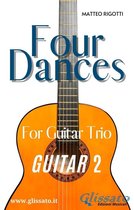 Four Dances for Guitar Trio 3 - Guitar 2 part of "Four Dances" for Guitar trio