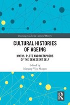 Routledge Studies in Cultural History - Cultural Histories of Ageing