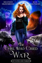Of Fates & Fables - The Girl Who Cried War