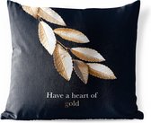 Buitenkussens - Tuin - Hangende gouden bladeren met de quote Have a heart of gold - 60x60 cm