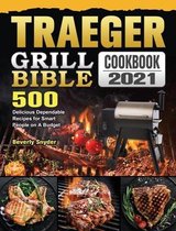 Traeger Grill Bible Cookbook 2021