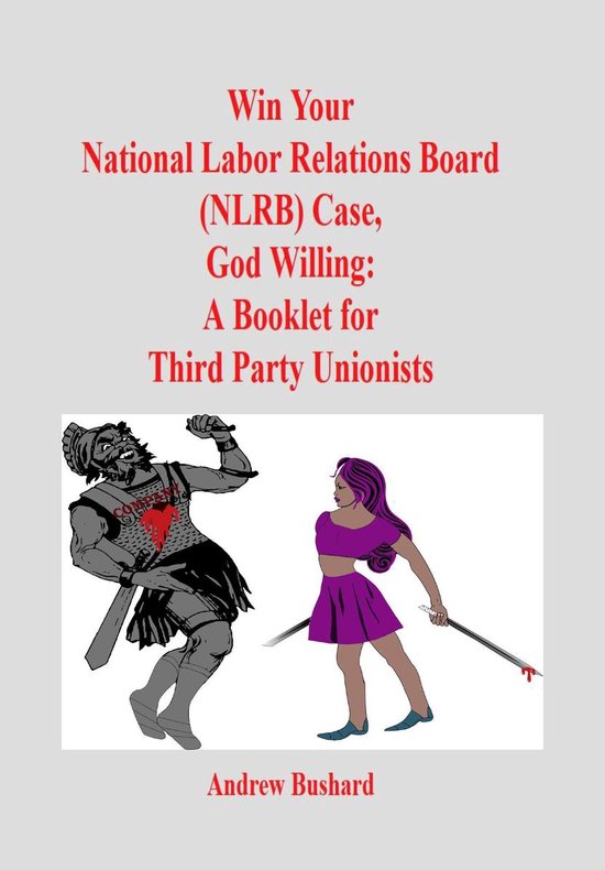 Win Your National Labor Relations Board (NLRB) Case, God Wil ... - cover