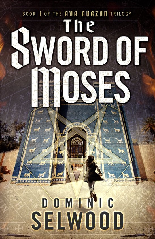 An Ava Curzon Thriller 1 - The Sword of Moses - cover