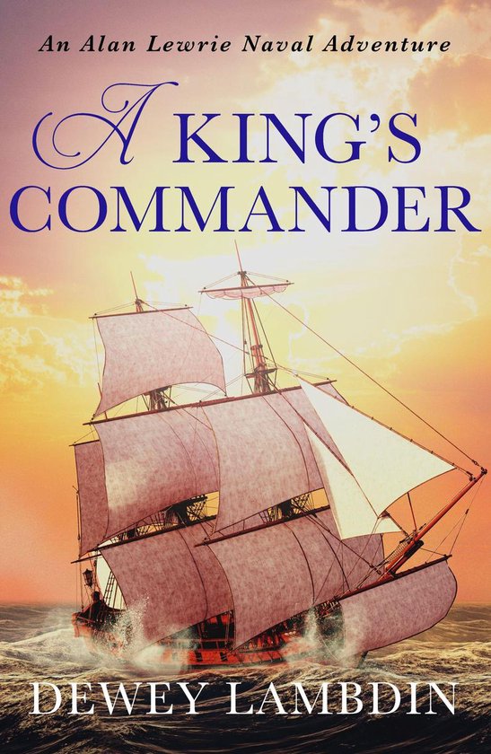 The Alan Lewrie Naval Adventures 7 A King's Commander (ebook),