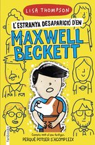Ficció - L'estranya desaparició d'en Maxwell Beckett