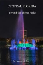 Central Florida - Beyond the Theme Parks