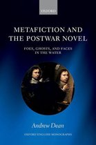 Oxford English Monographs - Metafiction and the Postwar Novel