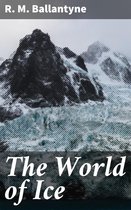 The World of Ice