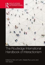 Routledge International Handbooks - The Routledge International Handbook of Interactionism