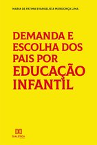 Demanda e Escolha dos Pais por Educação Infantil