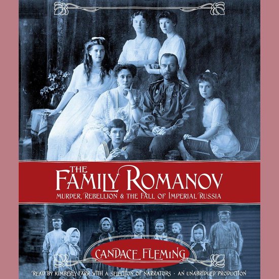 The Family Romanov: Murder, Rebellion, and the Fall of Imper ... - cover
