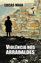 Coleção Bruzundangas - Violência nos Arrabaldes