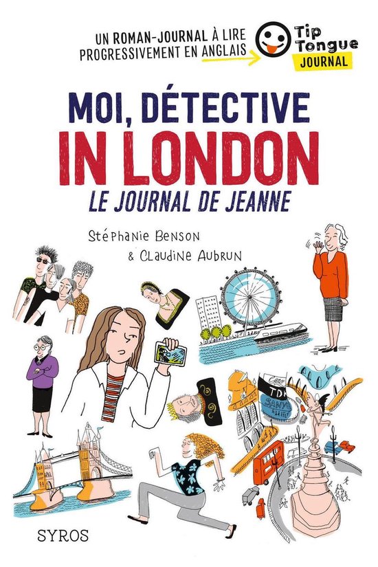 Tip Tongue Journal - Moi, détective in London - Le journal de Jeanne - collection Tip Tongue - A1 introductif - 8/10 ans
