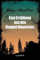 Best of Edgar Allan Poe 37 - Eine Erzählung aus den Ragged Mountains