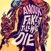 Anouk - Fake It Till We Die (cd)