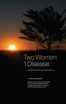 Two Women ~ 1 Disease