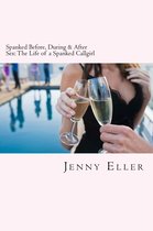 Spanked Before, During & After Sex: The Life of a Spanked Callgirl
