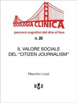 Sociologia Clinica 26 - Il valore sociale del "Citizen Journalism"