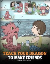 My Dragon Books 16 - Teach Your Dragon to Make Friends