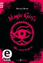 Magic Girls 0 - Magic Girls - Wie alles begann (Magic Girls 0)