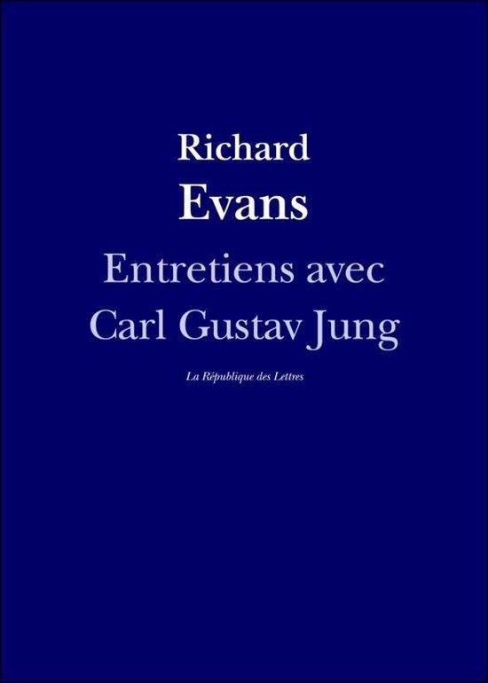 Entretiens avec Carl Gustav Jung (ebook), Carl Gustav Jung