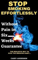 Stop Smoking Easily Without Pain in Six Weeks Guarantee