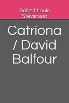 Catriona / David Balfour