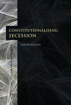 Hart Studies in Comparative Public Law - Constitutionalising Secession