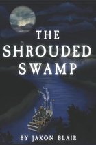 The Shrouded Swamp