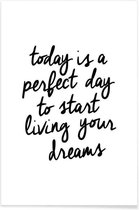 JUNIQE - Poster Today is a Perfect Day -30x45 /Wit & Zwart