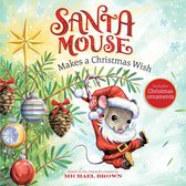 A Santa Mouse Book - Santa Mouse Makes a Christmas Wish