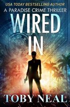 Paradise Crime Thrillers 1 - Wired In