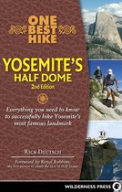 One Best Hike Yosemite's Half Dome
