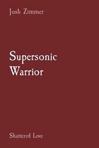 Great Power- Supersonic Warrior
