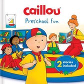 Caillou: Preschool Fun