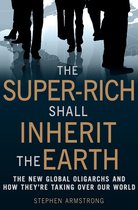 The Super-Rich Shall Inherit the Earth