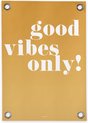 Good Vibes Only, Oker/Wit