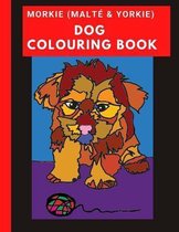 Morkie (Malte & Yorkie) Dog Colouring Book